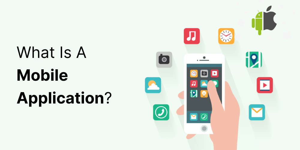 What Is A Mobile Application?