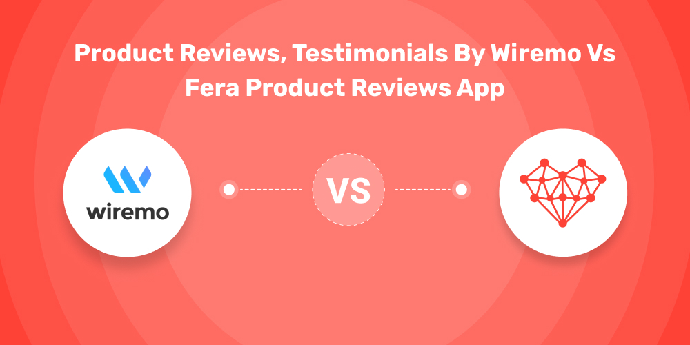 Product Reviews, Testimonials by Wiremo vs Fera Product Reviews App