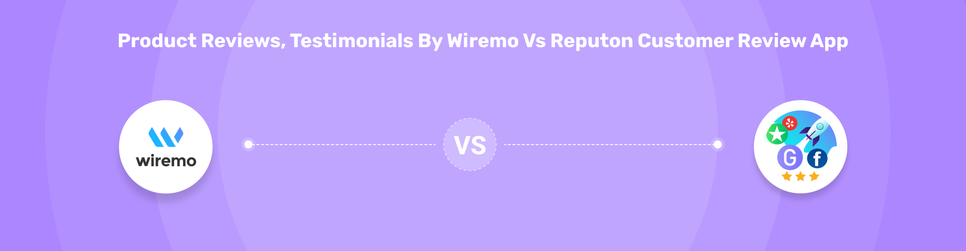 Product Reviews, Testimonials by Wiremo vs Reputon Customer Review App