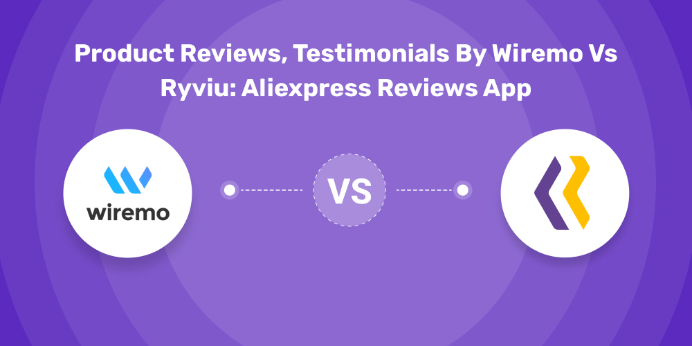 Product Reviews, Testimonials by Wiremo vs Ryviu: Aliexpress Reviews App