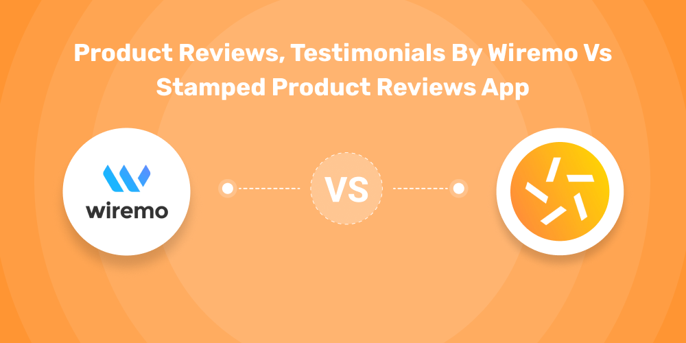 Product Reviews, Testimonials by Wiremo vs Stamped Product Reviews App
