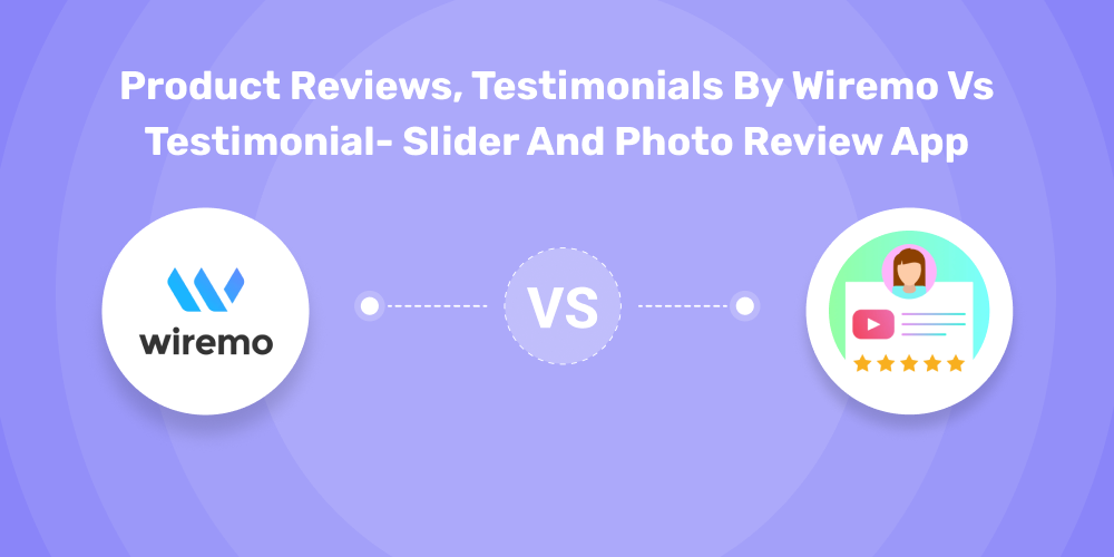 Product Reviews, Testimonials by Wiremo vs Testimonial- Slider and Photo Review App