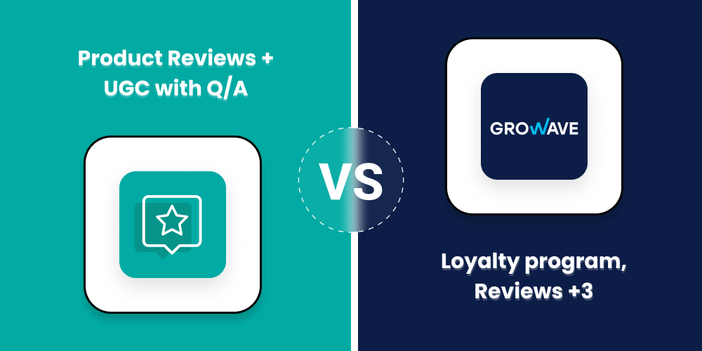 Product Reviews + UGC with Q/A  by Hulk Apps vs Loyalty program, Reviews by Growave Shopify Reviews App
