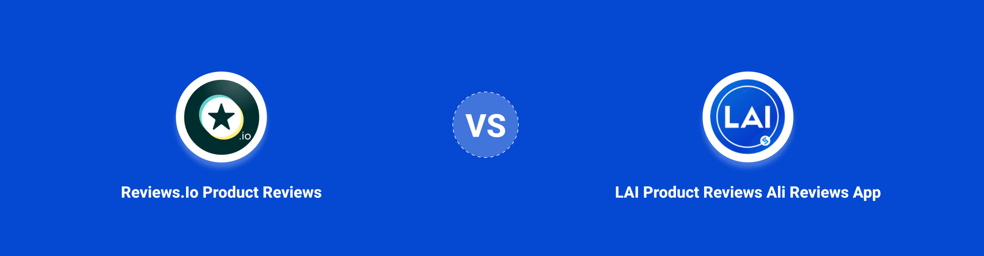 Reviews.io Product Reviews vs LAI Product Reviews Ali Reviews App