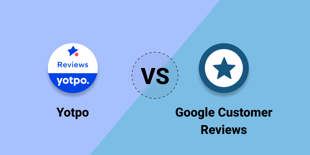 Yotpo Product Reviews Vs Google Customer Reviews App